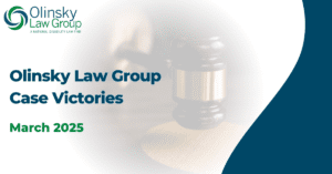 Gavel and text: Olinsky Law Group, March 2025.